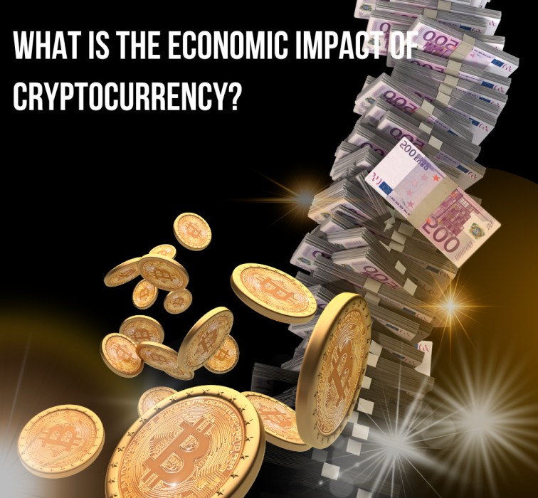 What Is The Economic Impact of Cryptocurrency? 11 What is the Economic Impact of Cryptocurrency