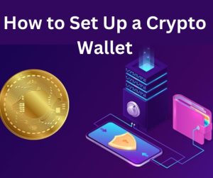 How to Set Up a Crypto Wallet