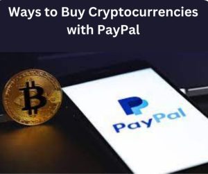 Ways to Buy Cryptocurrencies with PayPal 1