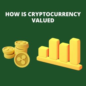 How is Cryptocurrency Valued A Comprehensive Insight 1 1